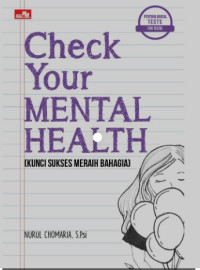Image of Check Your Mental Health; Kunci Sukses Meraih Bahagia