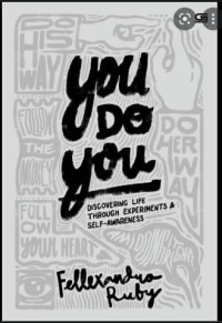 Image of You Do You; Discovering Life Through Experiments dan Self Awarness