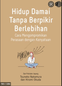 Image of Hidup Damai tanpa Berpikir Berlebihan; Cara mengkompromikan Perasaan dengan Kenyataan