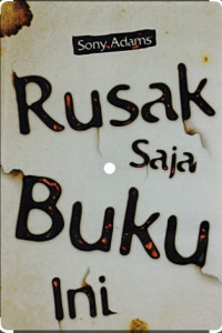 Image of Rusak Saja Buku Ini
