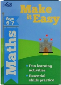 Make it Easy Maths Age 6-7