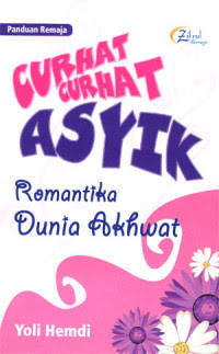 Image of Curhat Curhat Asyik : Romantika Dunia Akhwat