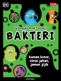 Ensikloperdia Anak Funstastic : Bakteri