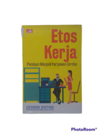 Image of Etos Kerja: Panduan Menjadi Karyawan Cerdas