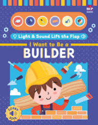 Image of I Want to Be a Builder