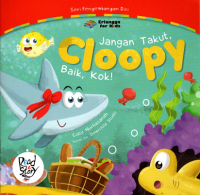 Jangan takut, Cloopy Baik, Kok!