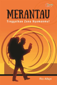 Image of Merantau tinggalkan zona nyamanmu!