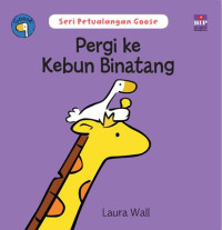 Seri Petualangan Goose: Pergi ke Kebun Binatang.