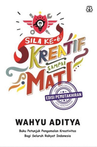 Image of Sila ke-6: Kreatif sampai Mati