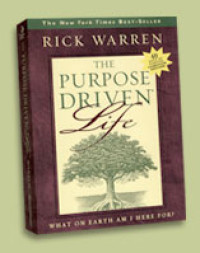 Image of The Purpose Driven Life: Kehidupan yang di Gerakkan oleh Tujuan