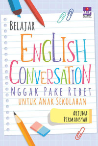 Image of belajar english conversation nggak pake ribet untuk anak sekolahan