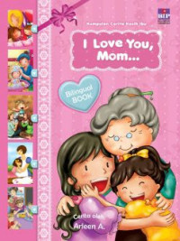 Image of kumpulan cerita kasih ibu : I Love You Mom