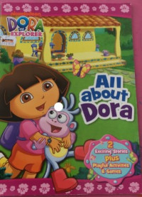 Image of All About Dora; Dora the Explorer